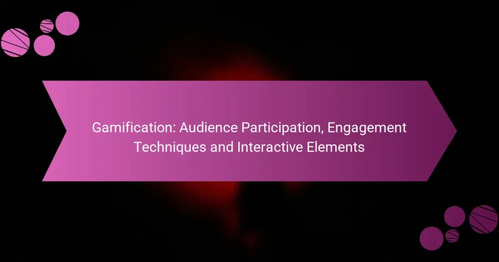 Gamification: Audience Participation, Engagement Techniques and Interactive Elements