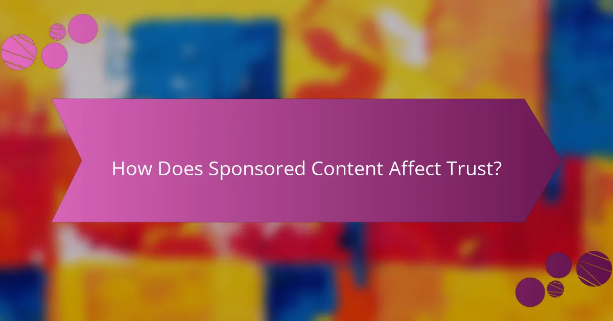 How Does Sponsored Content Affect Trust?