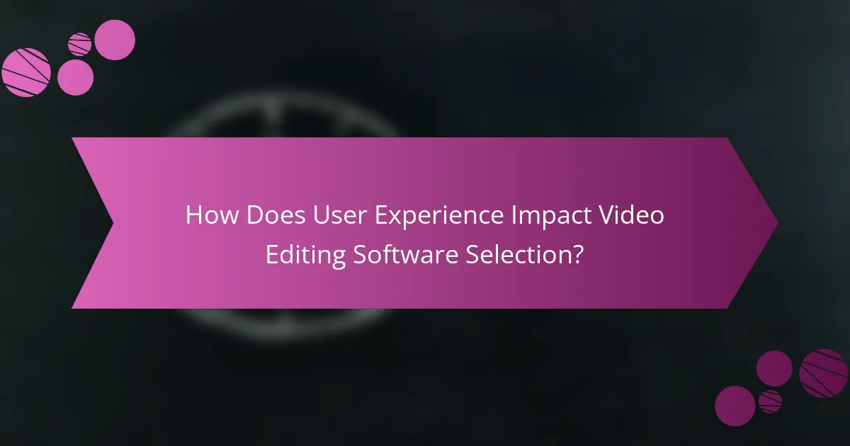 How Does User Experience Impact Video Editing Software Selection?