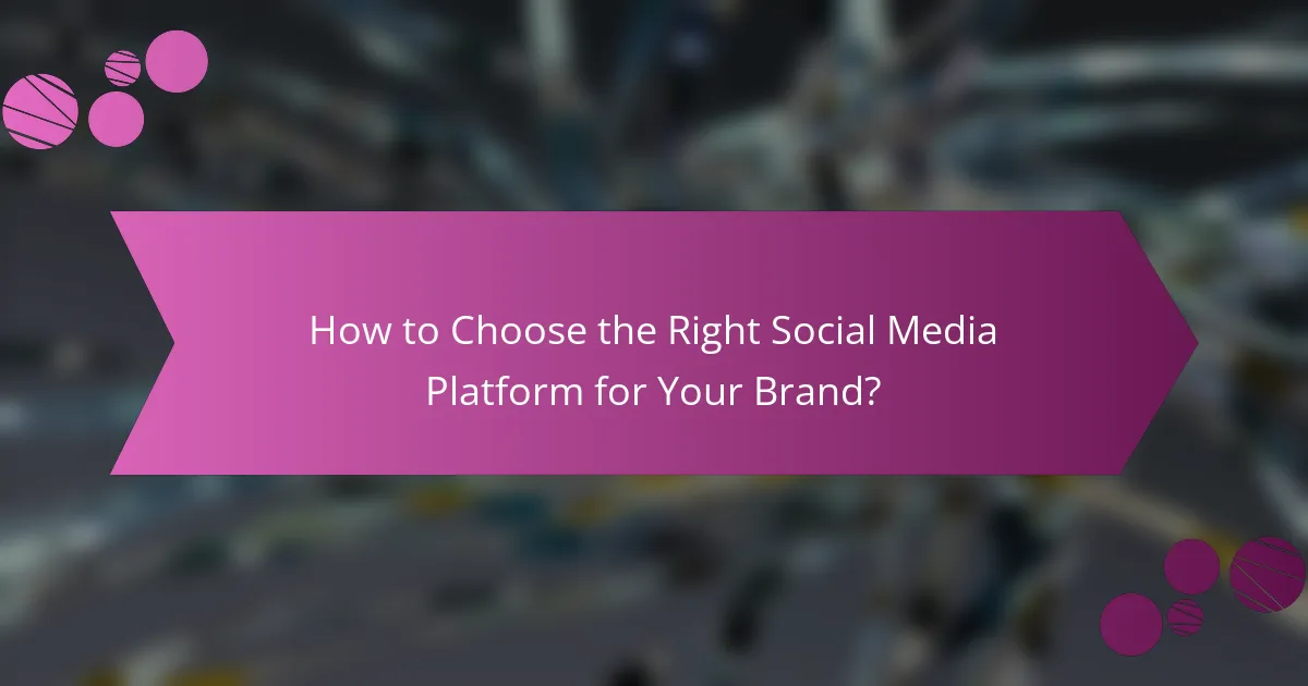 How to Choose the Right Social Media Platform for Your Brand?