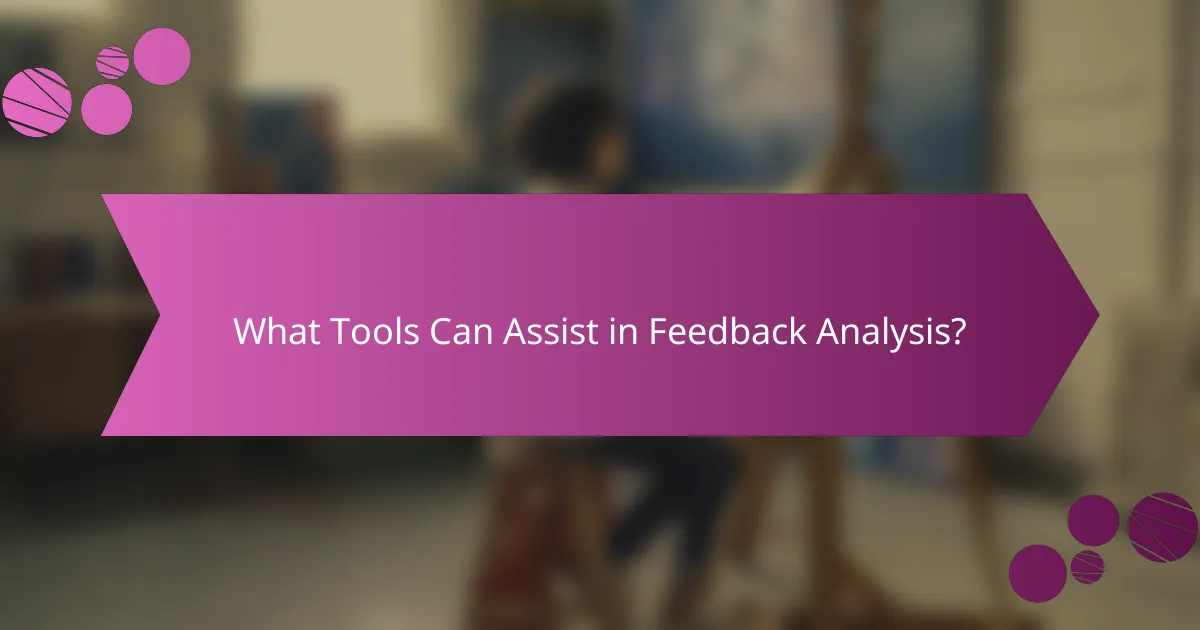 What Tools Can Assist in Feedback Analysis?